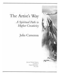 The Artist Way : a spiritual path to higher creativity