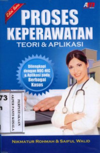 Proses keperawatan: teori dan aplikasi