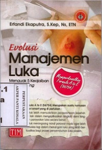Image of Evolusi manajemen luka :  menguak 5 keajaiban Moist Dressing