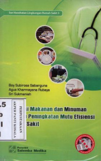 Sanitasi makanan dan minuman menuju peningkatan mutu efisiensi rumah sakit