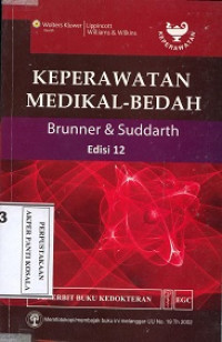 Keperawatan medikal-bedah Brunner dan Suddarth, Ed. 12 (= Handbook for Brunner and Suddarth textbook of medical-surgical nursing; 12th ed.; 2010)