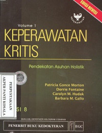 Keperawatan kritis pendekatan asuhan holistik vol. 1