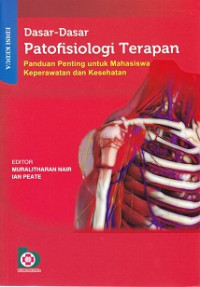 Dasar-Dasar Patofisiologi Terapan : Panduan Penting untuk Mahasiswa Keperawatan dan Kesehatan