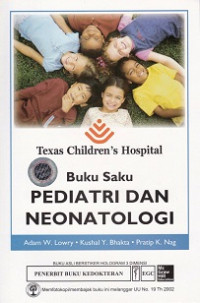 Image of Buku Saku Pediatri dan Neonatologi (=Texas children's hospital handbook of pediatrics and neonatology)