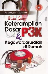 Buku saku keterampilan dasar P3K & kegawatdaruratan di rumah