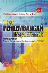 Test perkembangan bayi /anak menggunakan Denver Developmental Screening Test (DDST)