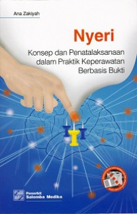 Nyeri : konsep dan penatalaksanaan dalam praktik keperawatan berbasis bukti