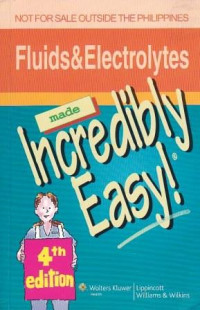 Fluids & Electrolytes Made Incredibly Easy!