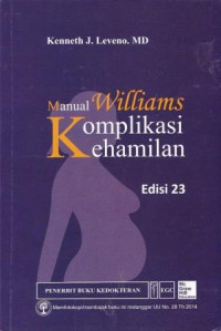 Manual Williams Komplikasi Kehamilan Edisi 23