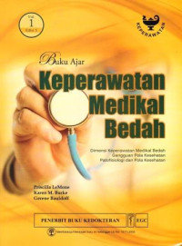 Buku Ajar Keperawatan Medikal Bedah Edisi 5 Volume 1 : dimensi keperawatan medikal bedah, gangguan pola kesehatan, patofisiologi dan pola kesehatan