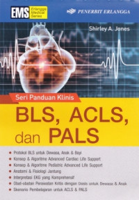 Seri Panduan Klinis BLS, ACLS, dan PALS