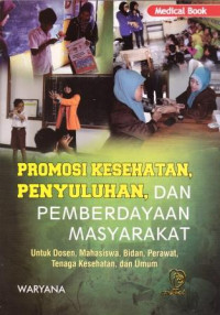 Promosi Kesehatan, Penyuluhan, Dan Pemberdayaan Masyarakat