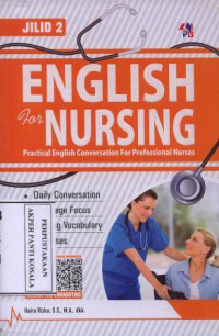 English For Nursing Jilid 2 : practical english conversation for professional nurses