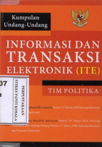 Kumpulan Undang-undang Informasi Dan Transaksi Elektronik (ITE)