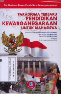 Paradigma Terbaru Pendidikan Kewarganegaraan Untuk Mahasiswa