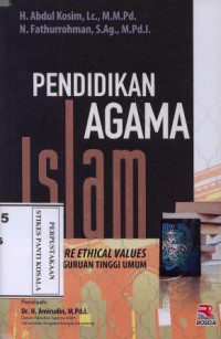 Pendidikan Agam Islam Sebagai Core Ethical Values Untuk Perguruan Tinggi Umum