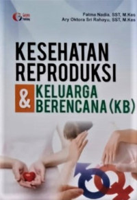 Kesehatan Reproduksi & Keluarga Berencana (KB)