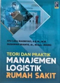 Teori dan Praktik Manajemen Logistik Rumah Sakit