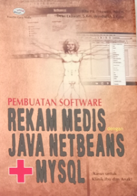 Pembuatan Software Rekam Medis Dengan Java Netbeans + MYSQL (kasus untuk klinik ibu dan anak)