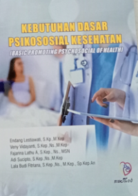 Kebutuhan Dasar Psikososial Kesehatan : basic proting psychosocial of health)