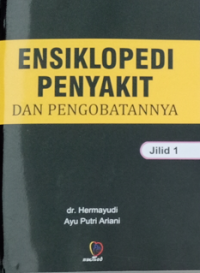 Ensiklopedi Penyakit Dan Pengobatannya Jilid 1