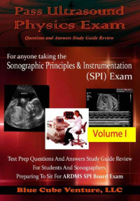 Pass Ultrasound Physics Exam : Study Guide Review