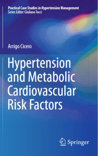 Practical Case Studies in Hypertension Management : hypertension and metabolic cardiovascular risk factors