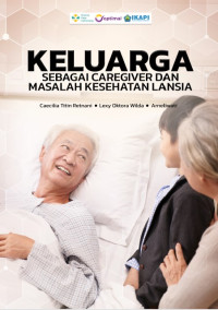 e book - Keluarga Sebagai Caregiver Dan Masalah Kesehatan Lansia