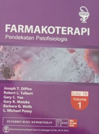 Farmakoterapi : Pendekatan Patofisiologis Edisi 10 Volume 1