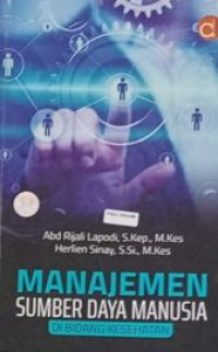Image of Manajemen Sumber Daya Manusia Di Bidang Kesehatan