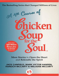 Chicken Soup For The Soul : A 4th Course of