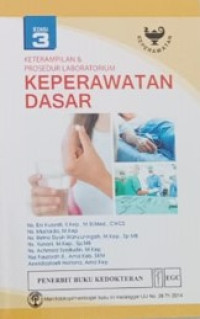 Keterampilan & Prosedur Laboratorium Keperawatan Dasar Edisi 3