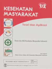 Kesehatan Masyarakat : teori dan aplikasi