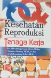 Kesehatan Reproduksi Tenaga Kerja