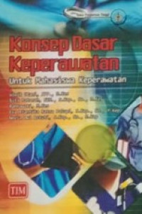 Konsep Dasar Keperawatan Untuk Mahasiswa Keperawatan