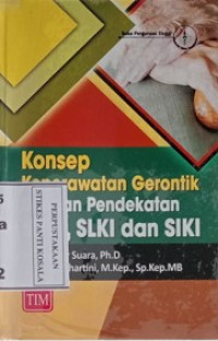 Konsep Keperawatan Gerontik Dengan Pendekatan SDKI, SLKI, Dan SIKI