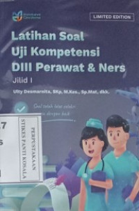 Latihan Soal Uji Kompetensi DIII Perawat & Ners Jilid 1