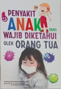 Penyakit Anak Yang Wajib Diketahui Oleh Orang Tua