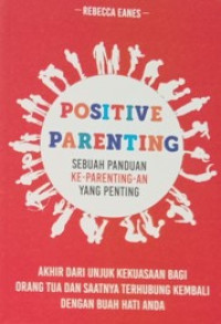 Positive Parenting : sebuah panduan ke-parenting-an yang penting