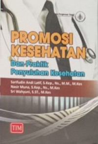 Promosi Kesehatan Dan Praktik Penyuluhan Kesehatan